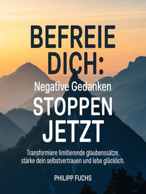 cover image of Befreie dich--Negative Gedanken stoppen jetzt